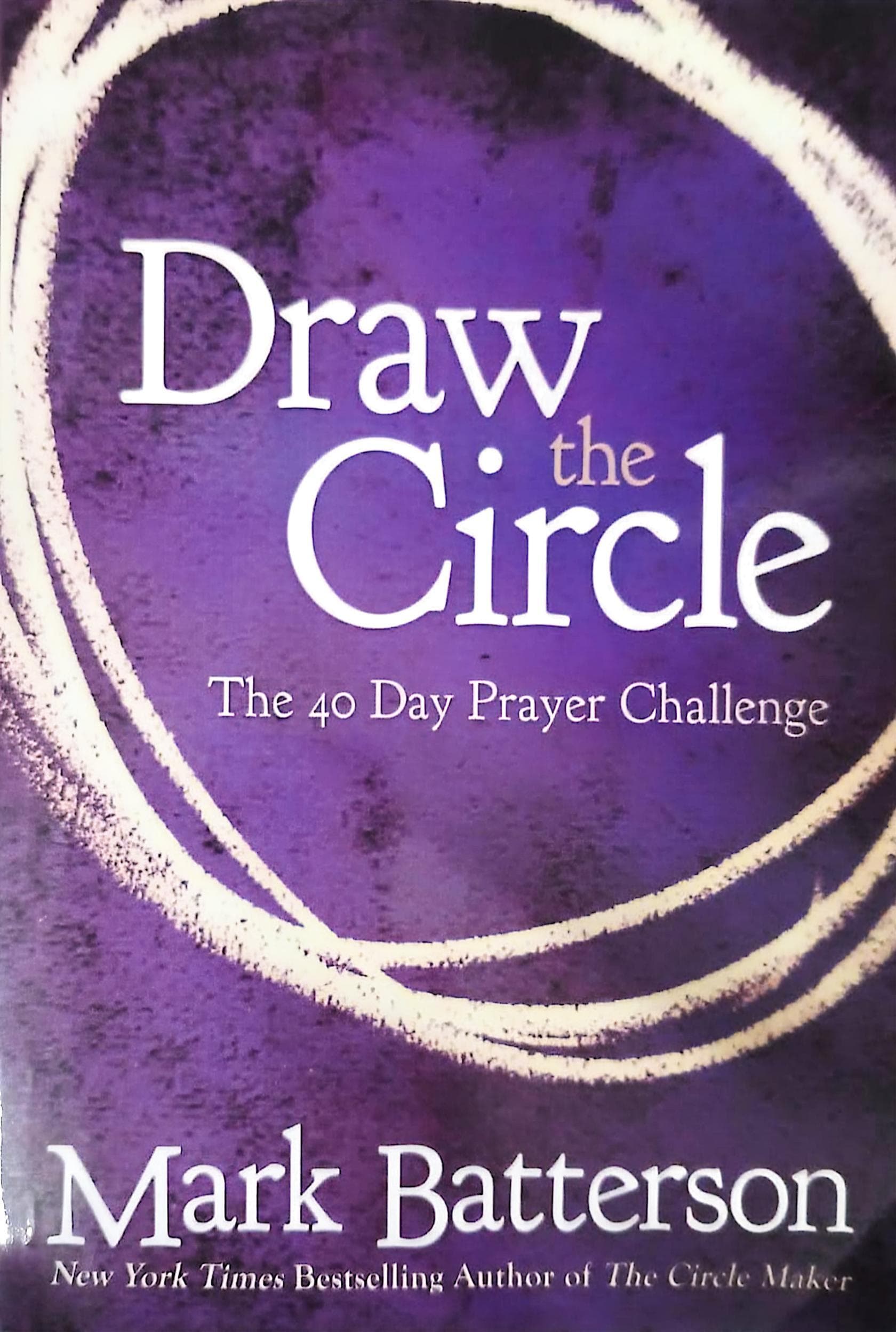 Draw the Circle Study Guide: Taking the 40 Day Prayer Challenge