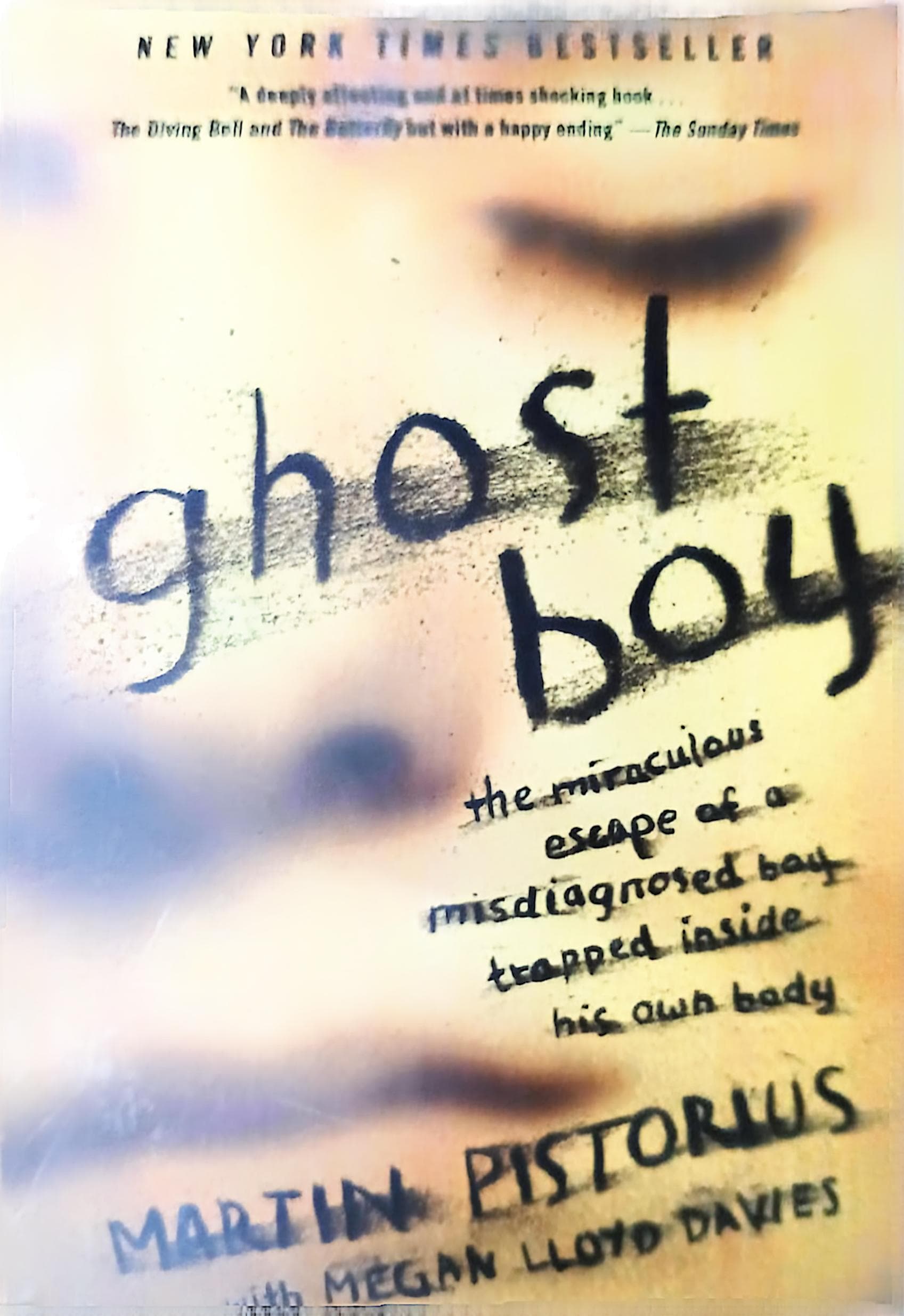 Ghost Boy: The Miraculous Escape of a Misdiagnosed Boy Trapped Inside His Own Body