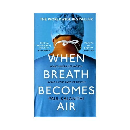 WHEN BREATHE BECOMES AIR
