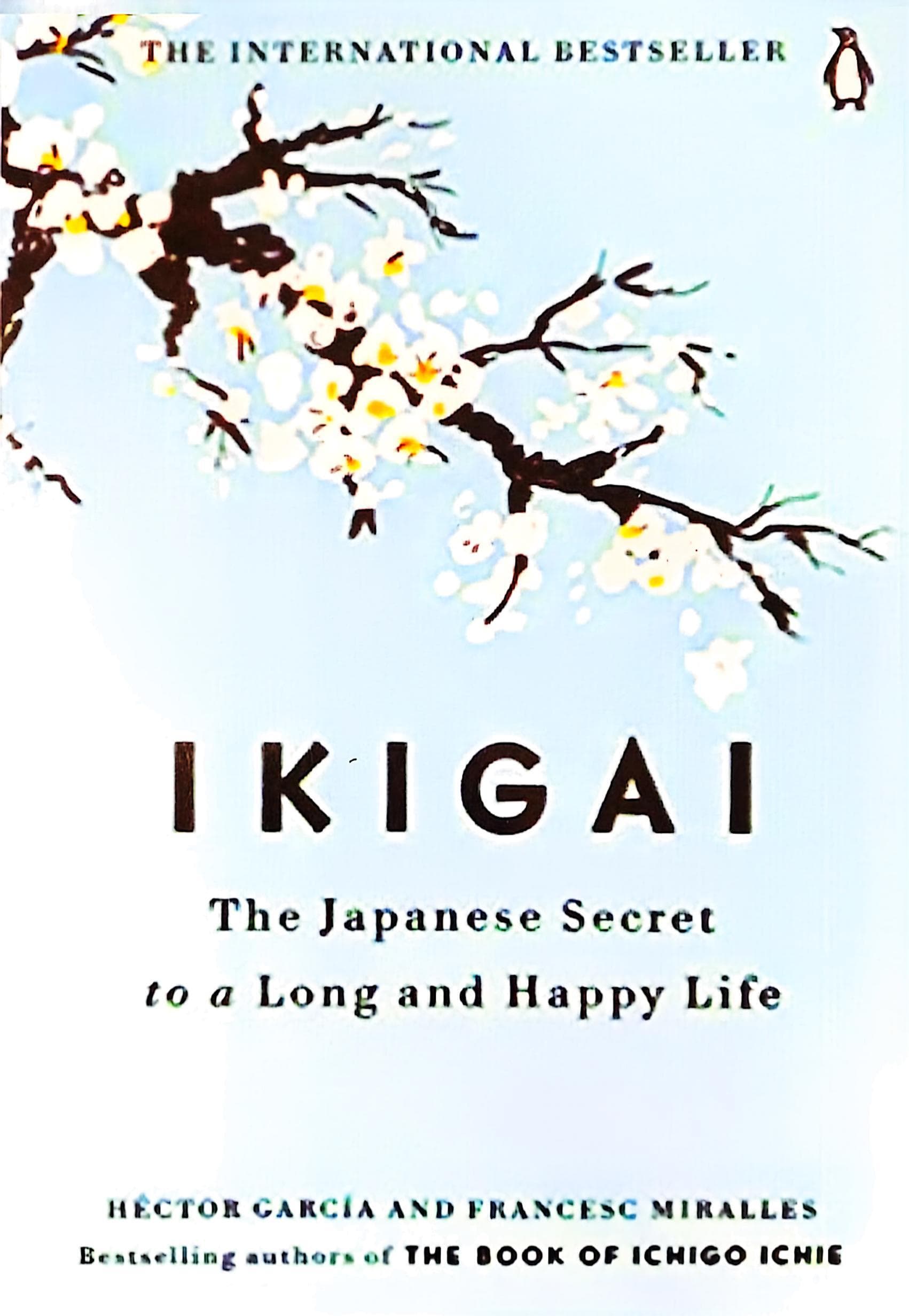 Ikigai: The Japanese Secret to a Long and Happy Life